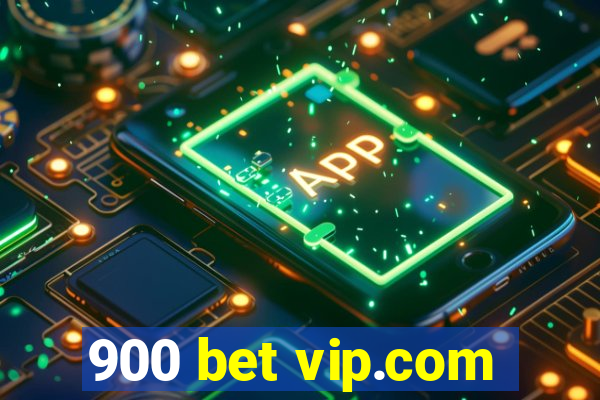 900 bet vip.com